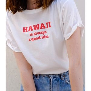 at Dawn Hawaii is always a good idea tee